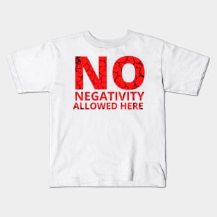 No Negativity Allowed Here red distressed Kids T-Shirt